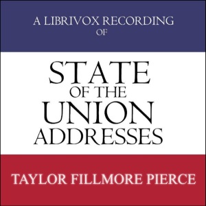 Аудіокнига State of the Union Addresses by United States Presidents (1849 - 1856)