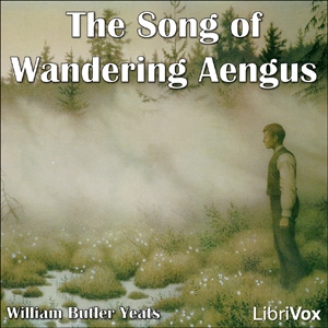 Аудіокнига The Song of Wandering Aengus