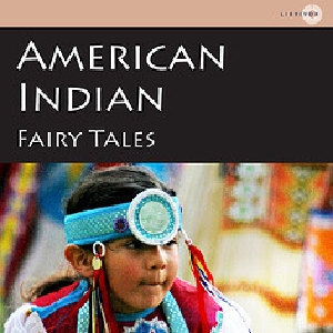 Аудіокнига American Indian Fairy Tales