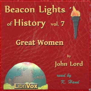 Аудіокнига Beacon Lights of History, Vol 7: Great Women