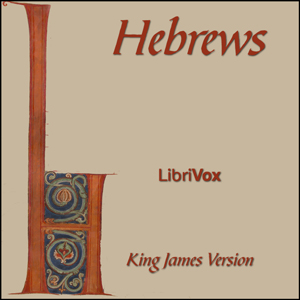 Аудіокнига Bible (KJV) NT 19: Hebrews