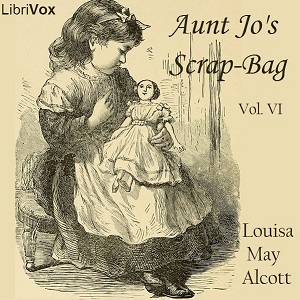 Аудіокнига Aunt Jo's Scrap-Bag Vol. 6