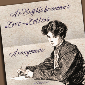 Аудіокнига An Englishwoman's Love-Letters