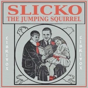 Аудіокнига Slicko, the Jumping Squirrel