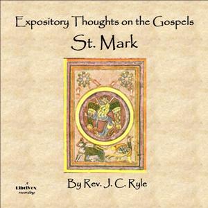Аудіокнига Expository Thoughts on the Gospels - St. Mark