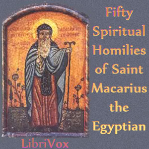 Аудіокнига Fifty Spiritual Homilies of St Macarius the Egyptian