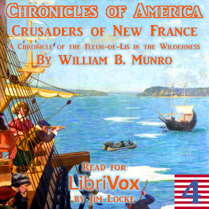 Audiobook The Chronicles of America Volume 04 - Crusaders of New France