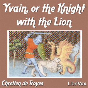 Audiobook Yvain, or the Knight with the Lion
