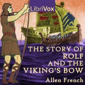 Аудіокнига The Story of Rolf and the Viking's Bow