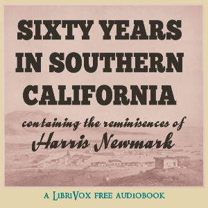 Аудіокнига Sixty Years in Southern California 1853-1913