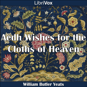 Audiobook Aedh Wishes for the Cloths of Heaven