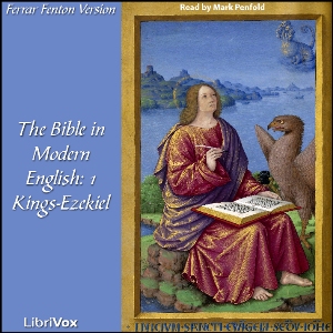 Аудіокнига Bible (Fenton) 11,12,23,24,26: Holy Bible in Modern English, The: 1 Kings-Ezekiel