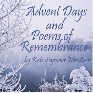 Audiobook Advent Days and Poems of Remembrance