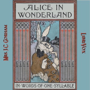 Audiobook Alice in Wonderland, Retold in Words of One Syllable