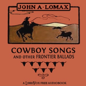 Аудіокнига Cowboy Songs and Other Frontier Ballads