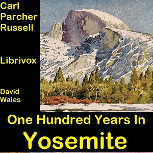 Аудіокнига One Hundred Years In Yosemite: The Story Of A Great Park And Its Friends