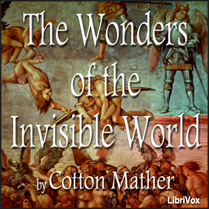 Audiobook The Wonders of the Invisible World, and A Farther Account of the Tryals of the New England Witches