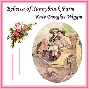 Аудіокнига Rebecca of Sunnybrook Farm