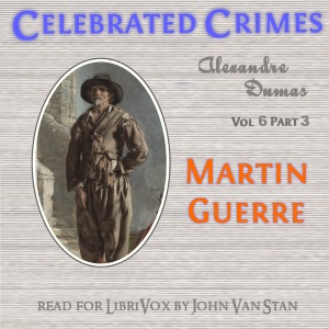 Audiobook Celebrated Crimes, Vol. 6: Part 3: Martin Guerre