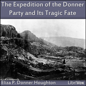 Аудіокнига The Expedition of the Donner Party and its Tragic Fate