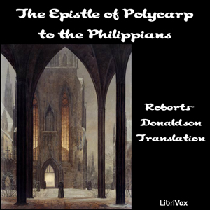 Аудіокнига The Epistle of Polycarp to the Philippians