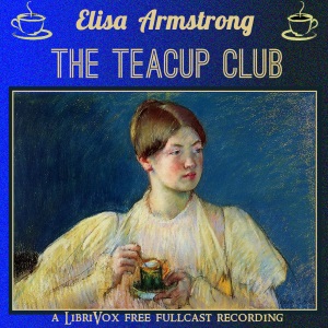 Audiobook The Teacup Club (Dramatic Reading)