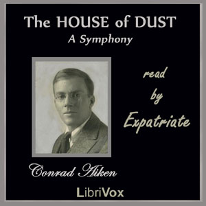 Audiobook The House of Dust:  A Symphony