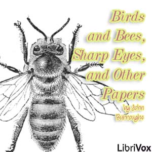 Audiobook Birds and Bees, Sharp Eyes, and Other Papers