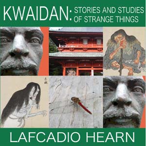 Аудіокнига Kwaidan: Stories and Studies of Strange Things