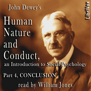 Audiobook Human Nature and Conduct - Part 4 Conclusion