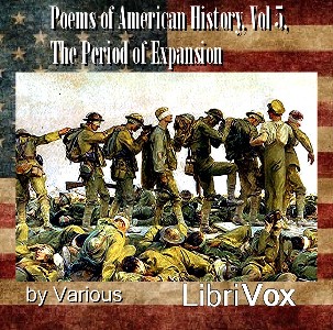 Аудіокнига Poems of American History, Volume 5, The Period of Expansion