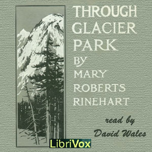 Audiobook Through Glacier Park; Seeing America First With Howard Eaton (version 2)