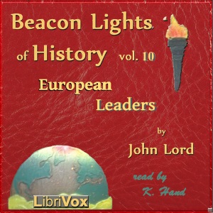 Audiobook Beacon Lights of History, Volume 10: European Leaders