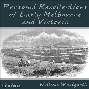 Аудіокнига Personal Recollections of Early Melbourne and Victoria