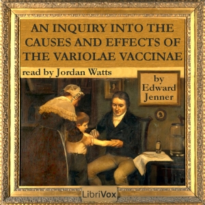 Audiobook An Inquiry into the Causes and Effects of the Variolae Vaccinae