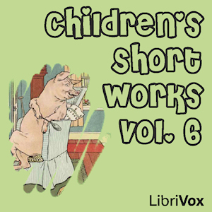 Audiobook Children's Short Works, Vol. 006