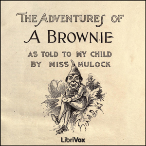Аудіокнига Adventures of a Brownie as Told to my Child