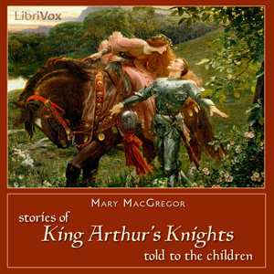 Audiobook Stories of King Arthur's Knights Told to the Children