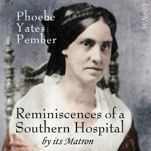 Аудіокнига Reminiscences of a Southern Hospital, by Its Matron