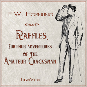 Audiobook Raffles, Further Adventures of the Amateur Cracksman