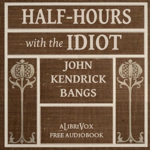 Аудіокнига Half-Hours with the Idiot
