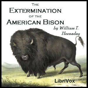 Аудіокнига The Extermination of the American Bison