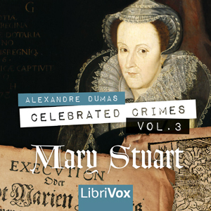 Audiobook Celebrated Crimes, Vol. 3: Mary Stuart (version 2)