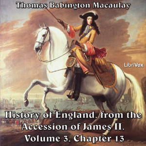 Audiobook The History of England, from the Accession of James II - (Volume 3, Chapter 13)