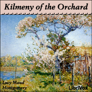 Аудіокнига Kilmeny of the Orchard