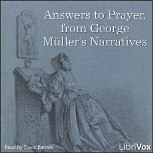 Audiobook Answers to Prayer, from George Müller's Narratives