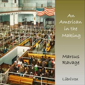 Audiobook An American in the Making, the Life Story of an Immigrant