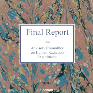 Аудіокнига Final Report of the Advisory Committee on Human Radiation Experiments