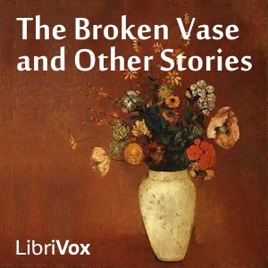Аудіокнига The Broken Vase and Other Stories