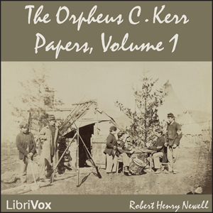 Аудіокнига The Orpheus C. Kerr Papers Vol. 1
